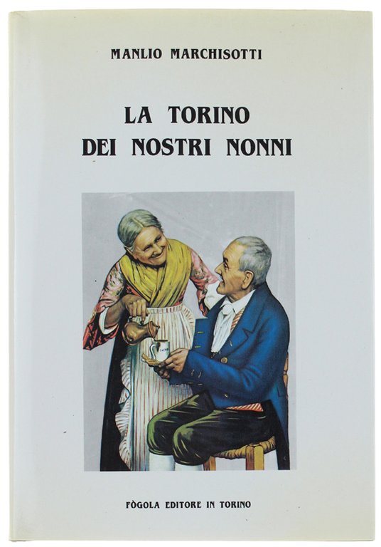 LA TORINO DEI NOSTRI NONNI.