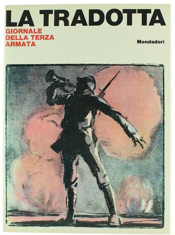 LA TRADOTTA. Giornale della Terza Armata.