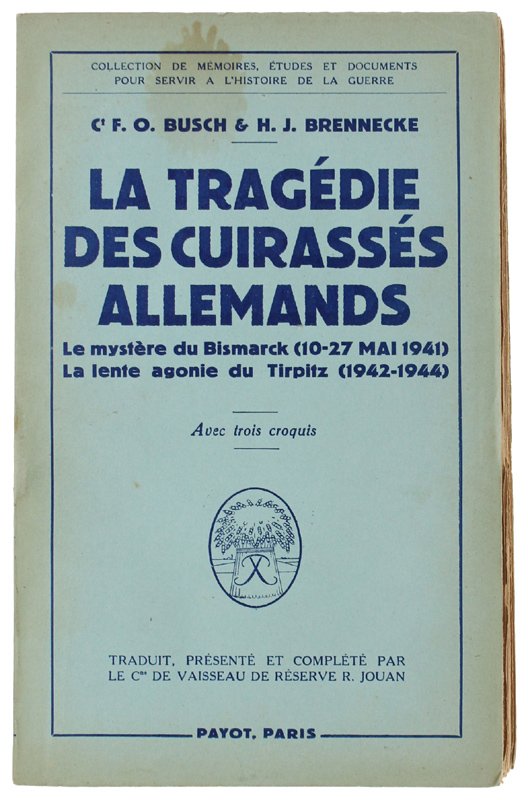 LA TRAGÉDIE DES CUIRASSÉS ALLEMANDS. Le mystère du Bismarck (10-27 …