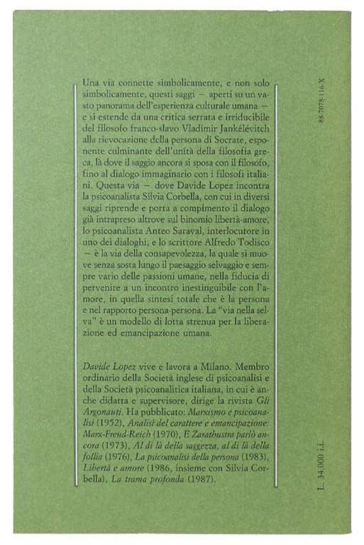 LA VIA NELLA SELVA. La trasformazione delle passioni [come nuovo]