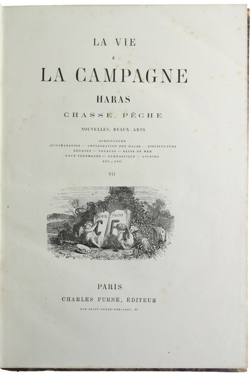 LA VIE A LA CAMPAGNE. Haras, chasse, pêche, nouvelles, beaux-arts, …