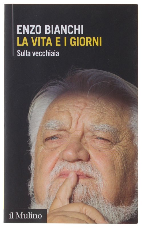 LA VITA E I GIORNI Sulla vecchiaia [come nuovo]