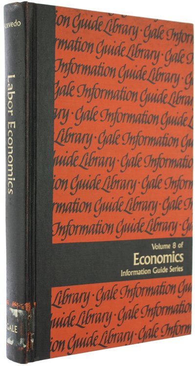 LABOR ECONOMICS. A Guide to Information Sources. Volume 8 of …