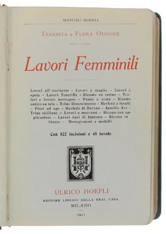 LAVORI FEMMINILI. Con 822 incisioni e 48 tavole [1a edizione, …