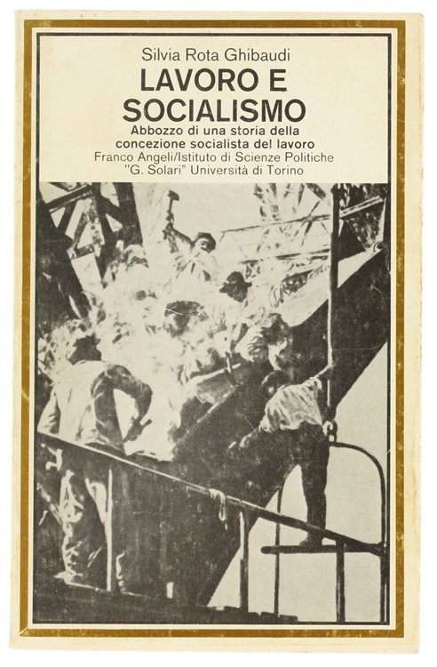LAVORO E SOCIALISMO. Abbozzo di una storia della concezione socialista …