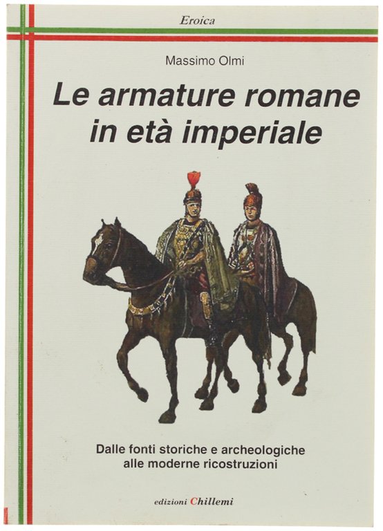LE ARMATURE ROMANE IN ETA' IMPERIALE. Dalle Fonti Storiche e …
