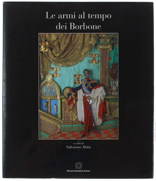 LE ARMI AL TEMPO DEI BORBONE.