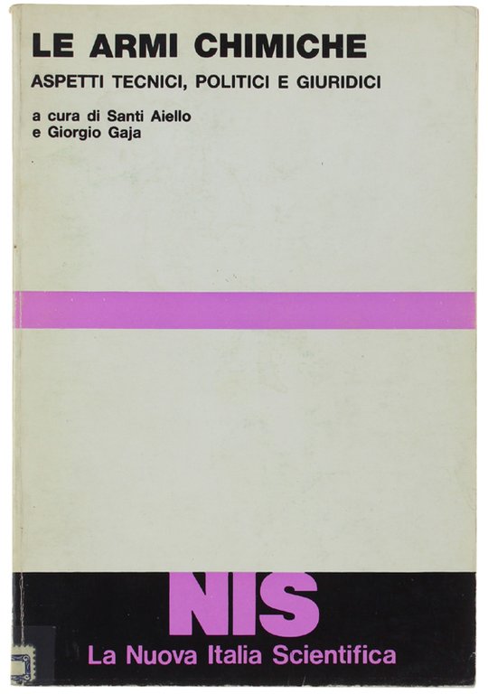 LE ARMI CHIMICHE. ASPETTI TECNICI, POLITICI E GIURIDICI. Studi e …