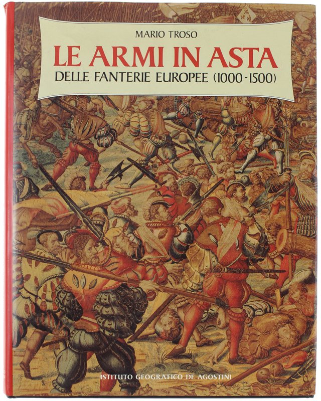 LE ARMI IN ASTA DELLE FANTERIE EUROPEE (1000-1500). Con uno … | Immagine principale