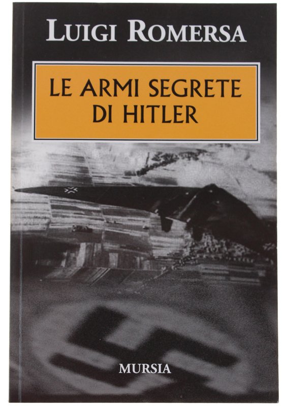 LE ARMI SEGRETE DI HITLER.