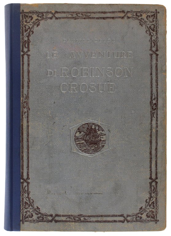 LE AVVENTURE DI ROBINSON CRUSOE - Traduzione di Lorenzo Gigli