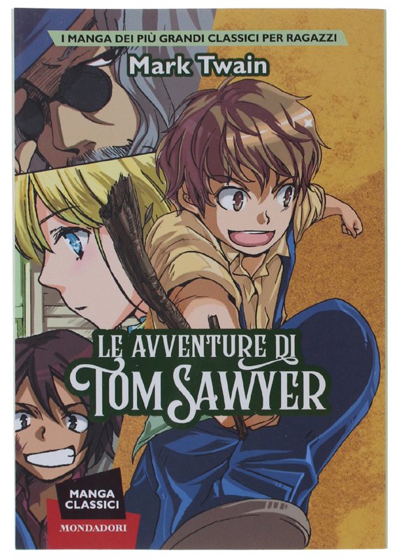 LE AVVENTURE DI TOM SAWYER. Manga classici [nuovo]