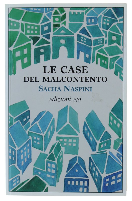 LE CASE DEL MALCONTENTO [1a edizione - come nuovo]
