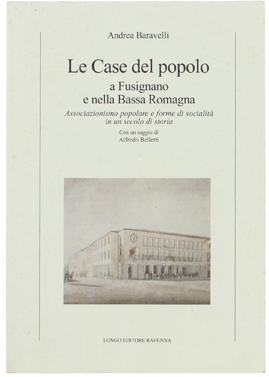 LE CASE DEL POPOLO A FUSIGNANO E NELLA BASSA ROMAGNA. …