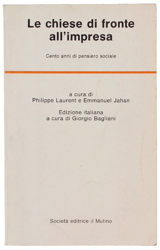 LE CHIESE DI FRONTE ALL'ìIMPRESA. Cento anni di pensiero sociale.