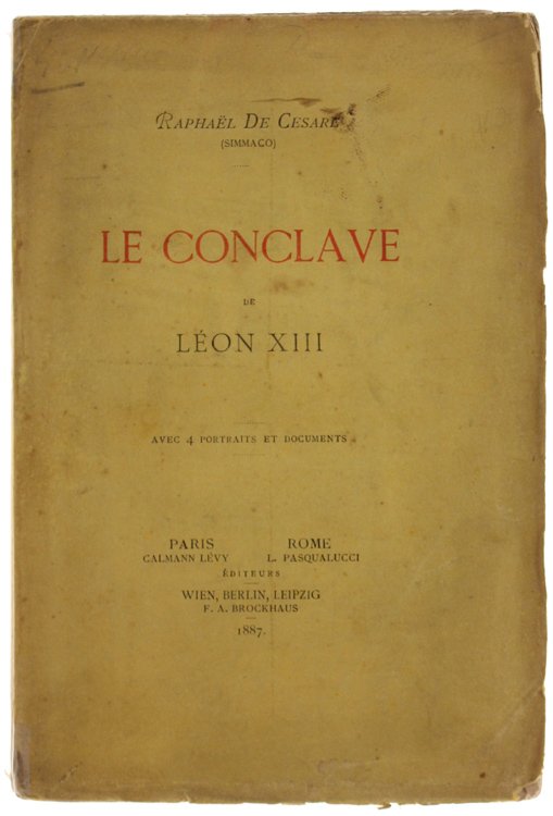 LE CONCLAVE DE LEON XIII. Avec 4 portraits et documents.
