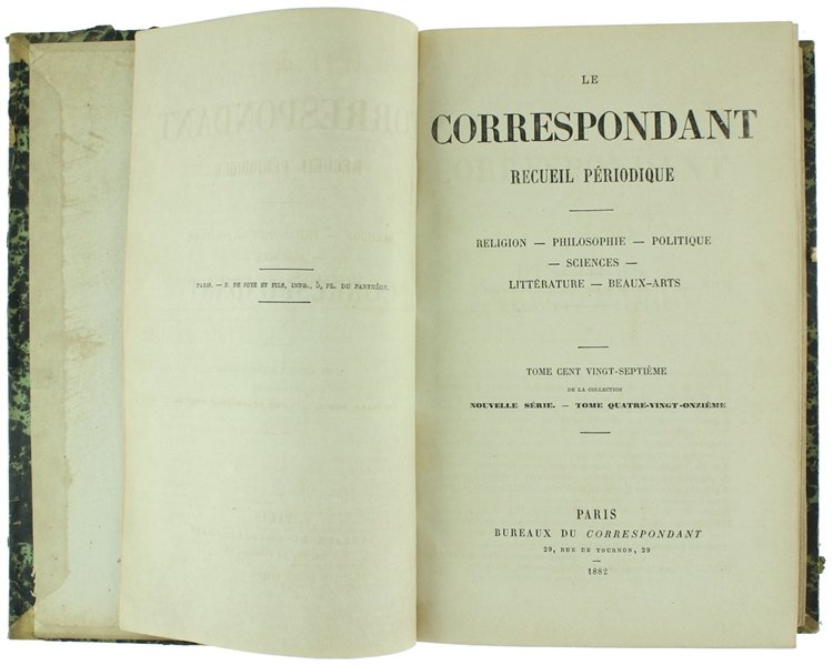 LE CORRESPONDANT. Recueil périodique. Religion, Philosophie, Politique, Sciences, Litterature, Beaux-Arts. …