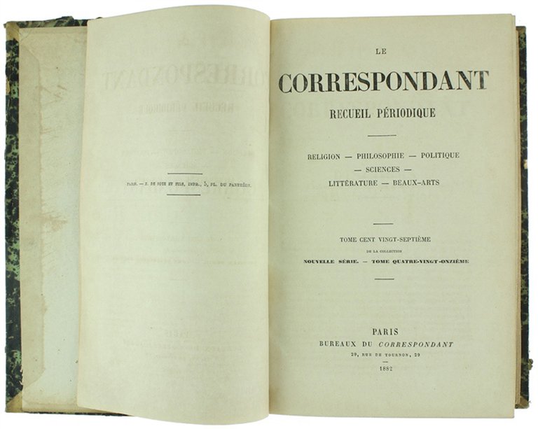 LE CORRESPONDANT. Recueil périodique. Religion, Philosophie, Politique, Sciences, Litterature, Beaux-Arts. …