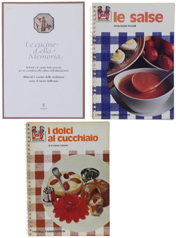 LE CUCINE DELLA MEMORIA. Il Friuli e le cucine della …