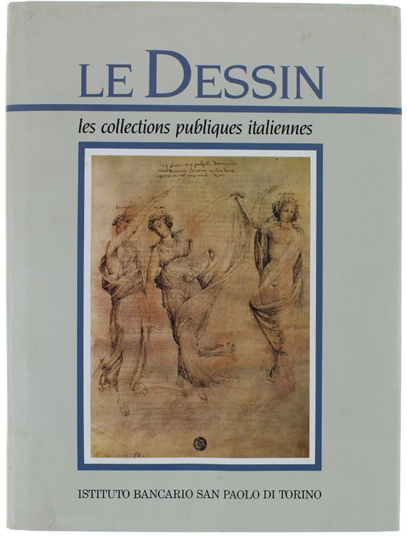 LE DESSIN. Les collections publiques italiennes - deuxième partie.