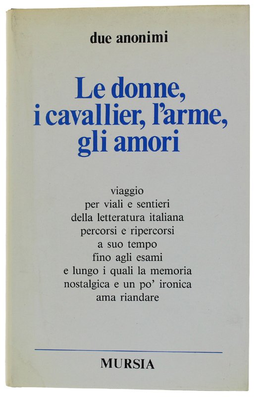 LE DONNE, I CAVALLIER, L'ARME, GLI AMORI.
