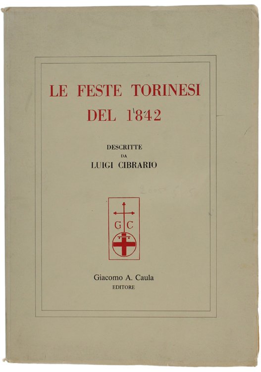 LE FESTE TORINESI DEL 1842 descritte da Luigi Cibrario.