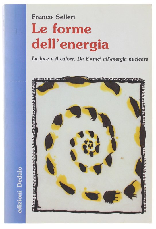 LE FORME DELL'ENERGIA. La luce e il calore. Da E=mc2 … | Immagine principale