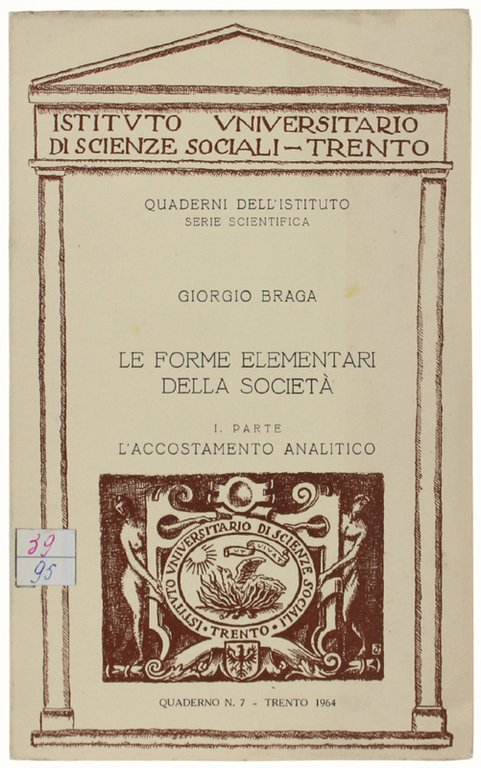 LE FORME ELEMENTARI DELLA SOCIETA'. I Parte: L'accostamento analitico