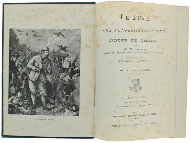 LE FUSIL ET SES PERFECTIONNEMENTS AVEC NOTES DE CHASSE. Traduction …