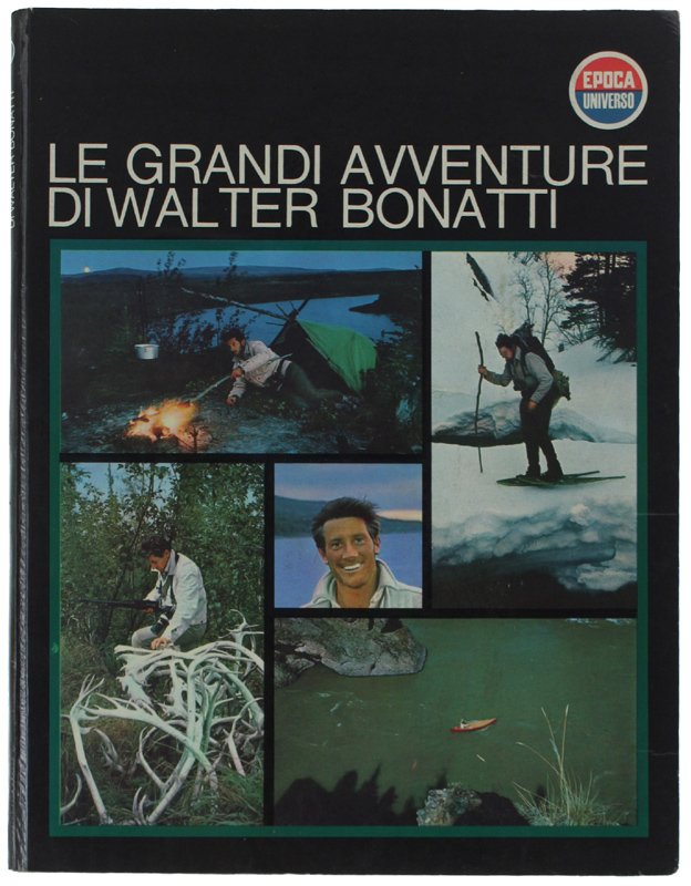 LE GRANDI AVVENTURE DI WALTER BONATTI.