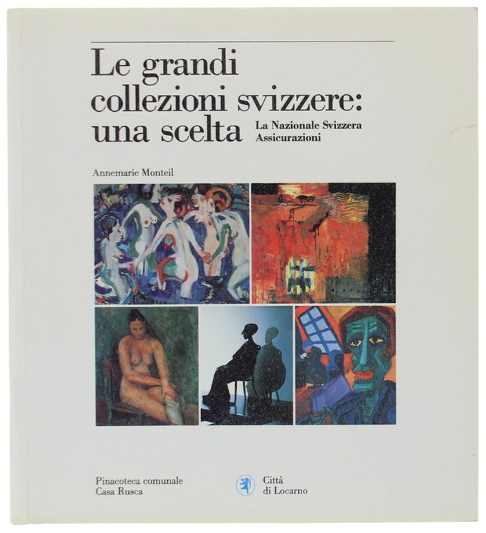LE GRANDI COLLEZIONI SVIZZERE: UNA SCELTA. La Nazionale Svizzera Assicurazioni