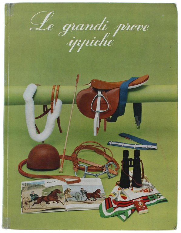 LE GRANDI PROVE IPPICHE. Annuario illustrato dello sport ippico. Anno … | Immagine Gallery 3
