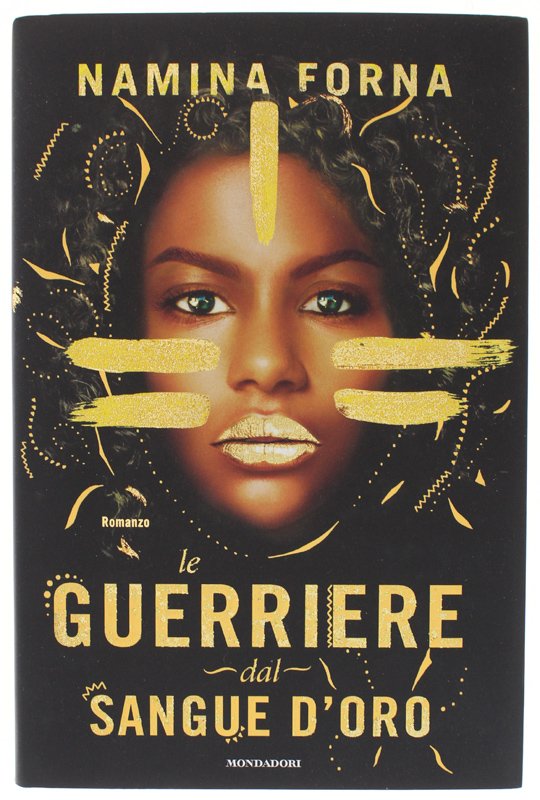 LE GUERRIERE DAL SANGUE D'ORO [1a edizione, volume nuovo]