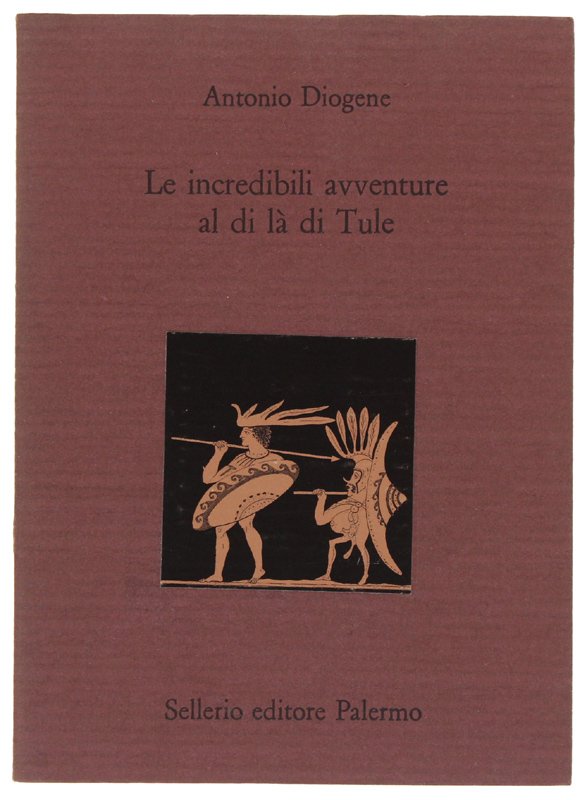 LE INCREDIBILI AVVENTURE AL DI LA' DI TULE [testo greco, …