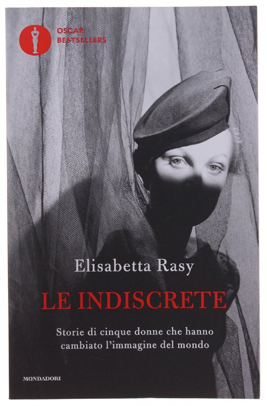 LE INDISCRETE. Storie di cinque donne che hanno cambiato l'immagine … | Immagine principale