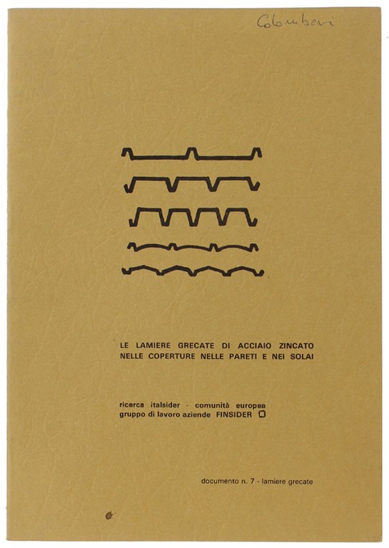 LE LAMIERE GRECATE DI ACCIAIO ZINCATO NELLE COPERTURE NELLE PARETI …