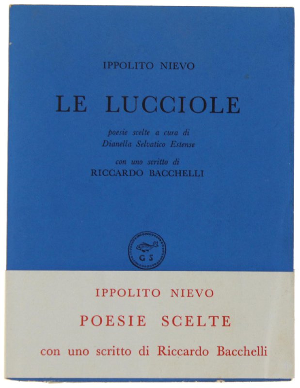 LE LUCCIOLE. Poesie scelte a cura di Dianella Selvatico Estense …