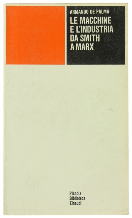 LE MACCHINE E L'INDUSTRIA DA SMITH A MARX.