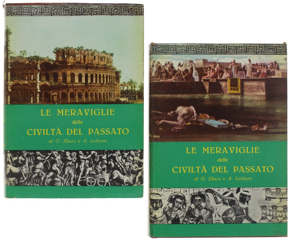 LE MERAVIGLIE DELLE CIVILTA' DEL PASSATO. [volumi come nuovi]