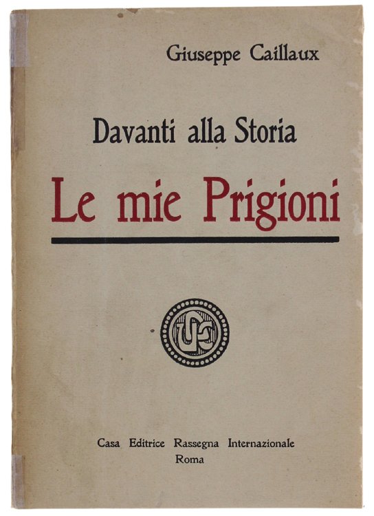 LE MIE PRIGIONI - Davanti alla Storia,