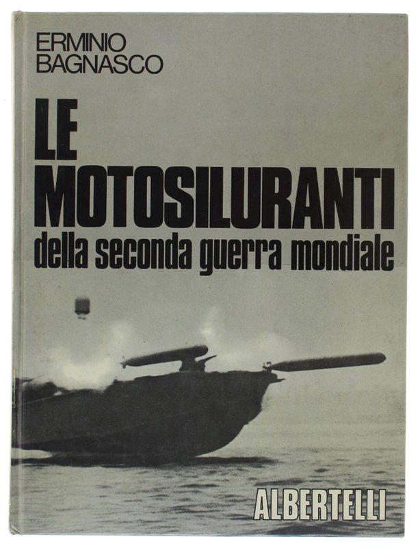 LE MOTOSILURANTI DELLA SECONDA GUERRA MONDIALE