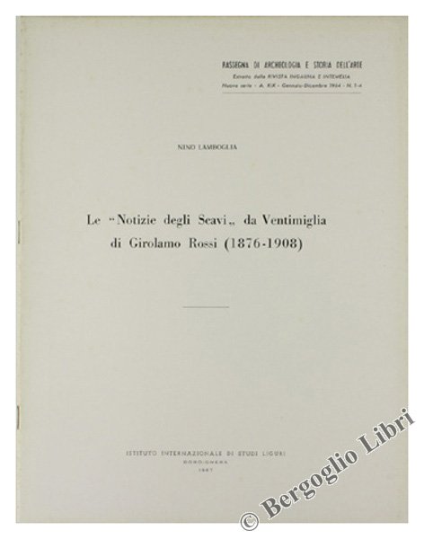 LE "NOTIZIE DEGLI SCAVI" DA VENTIMIGLIA DI GIROLAMO ROSSI (1876-1908).