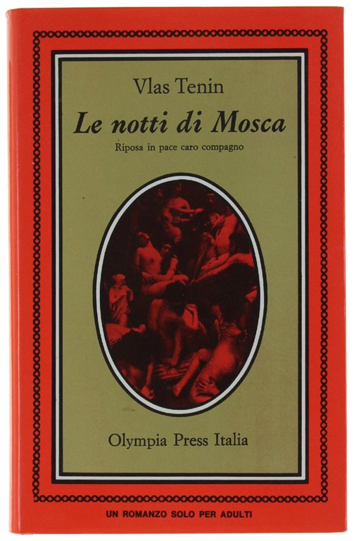 LE NOTTI DI MOSCA. Riposa in pace caro compagno. [Edizione …