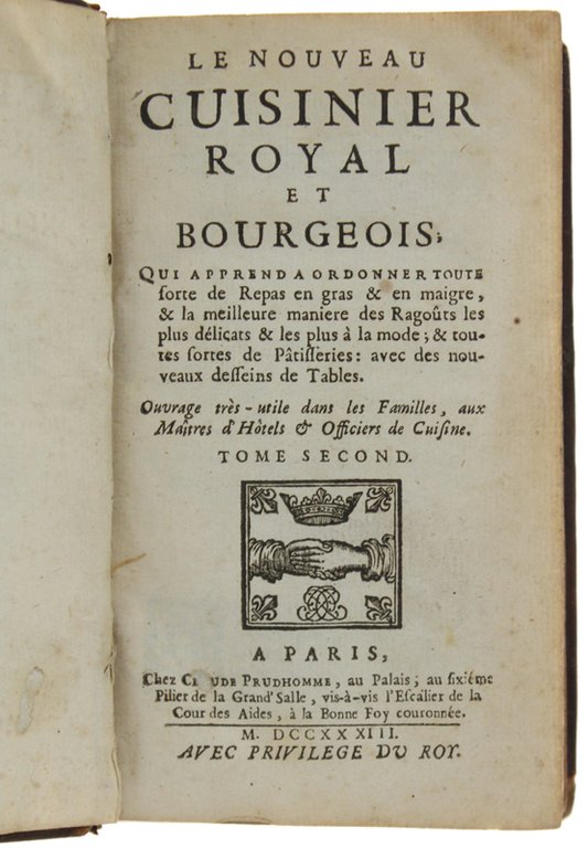 LE NOUVEAU CUISINIER ROYAL ET BOURGEOIS qui apprend a ordonner …