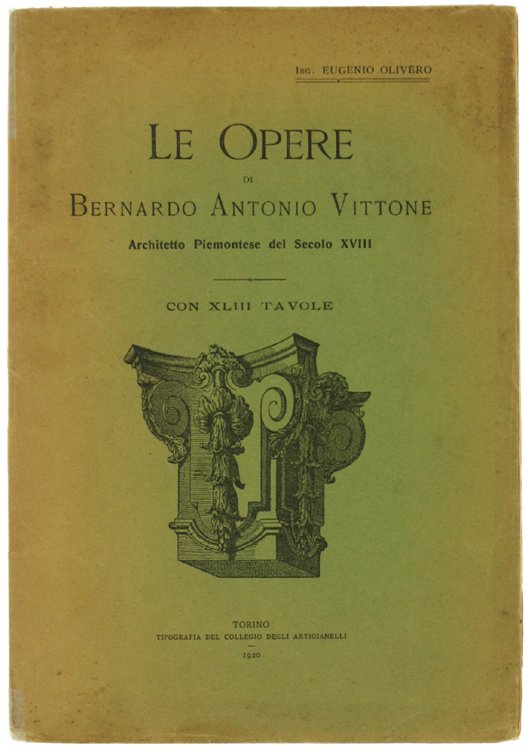 LE OPERE DI BERNARDO ANTONIO VITTONE ARCHITETTO PIEMONTESE DEL SECOLO …