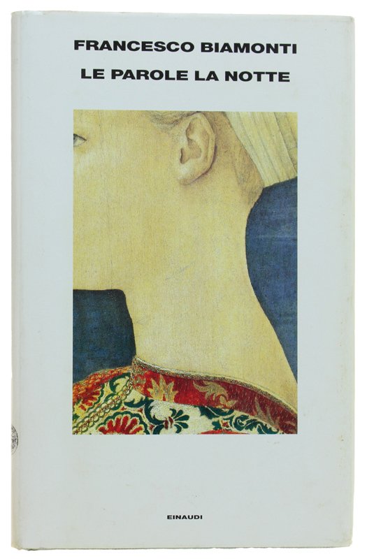 LE PAROLE LA NOTTE [1a edizione - come nuovo]