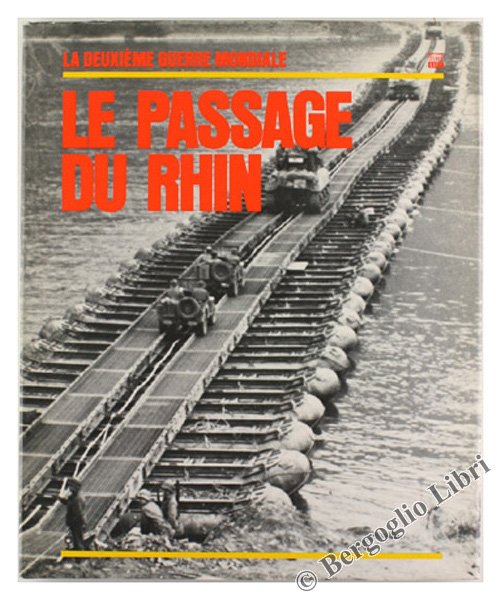 LE PASSAGE DU RHIN - La Deuxième guerre mondiale [Comme …