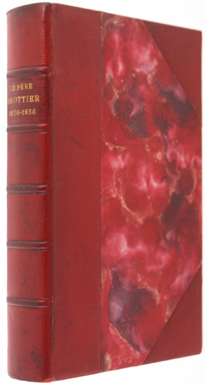 LE PERE BROTTIER DE LA CONGREGATION DU SAINT-ESPRIT 1876-1936.