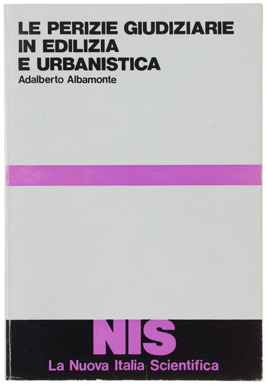 LE PERIZIE GIUDIZIARIE IN EDILIZIA E URBANISTICA.