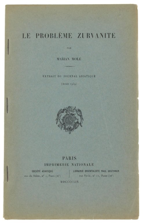 LE PROBLEME ZURVANITE. (Extrait du Journal Asiatique 1959)
